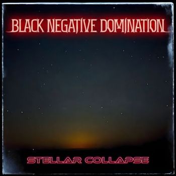 Обложка: Black Negative Domination - Stellar Collapse (2025)