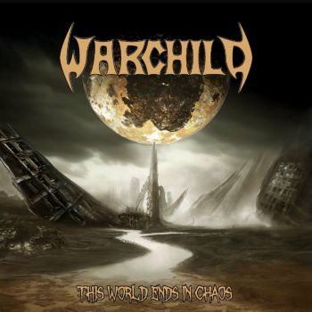 Обложка: Warchild - This World Ends In Chaos (2025)