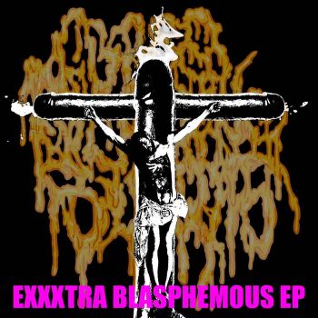 Обложка: Cursed Microwave Burrito - EXXXtra Blasphemous EP (2025)