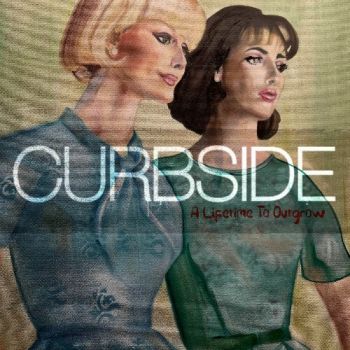 Обложка: Curbside - A Lifetime to Outgrow (2025)