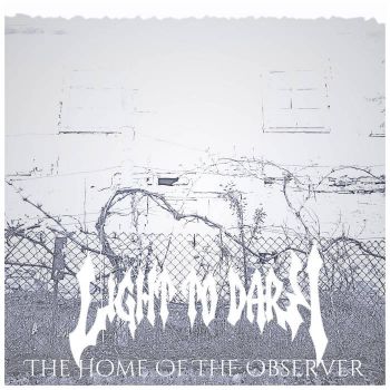 Обложка: Light to Dark - The Home of the Observer (2025)