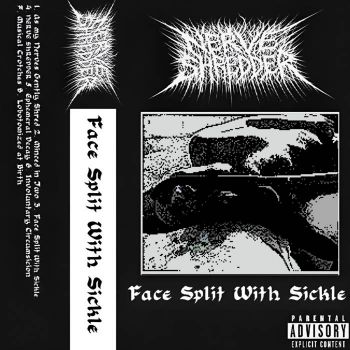 Обложка: Nerve Shredder - Face Split with Sickle (2025)