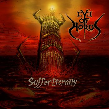 Eye Of Horus - Suffer Eternity (ep2013)