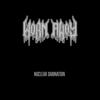 Worn Away - Nuclear Damnation (2025)