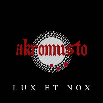 Обложка: Akromusto - Lux et Nox (2025)