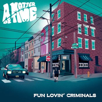 Обложка: Fun Lovin' Criminals - A Matter of Time (2025)