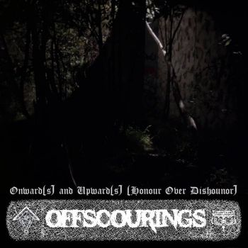 Offscourings - Onward(s) and Upward(s) (Honour over Dishonour) (2025)