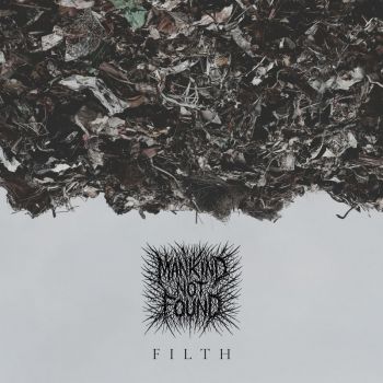 Обложка: Mankind Not Found - Filth (2025)
