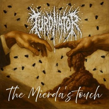 Обложка: Turdinator - The Mierda's Touch (2025)