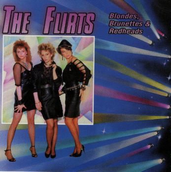 The Flirts – Blondes Brunettes & Redheads (1985)