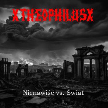 Обложка: xTHEOPHILUSx - Nienawisc vs Swiat (2025)