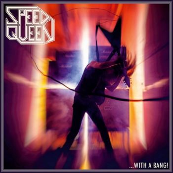 Обложка: Speed Queen - …with a Bang! (2025)