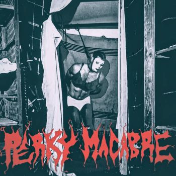Обложка: Perky Macabre - New Low (2025)