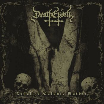 Обложка: DeathEpoch - Legalize Satanic Murder (2025)