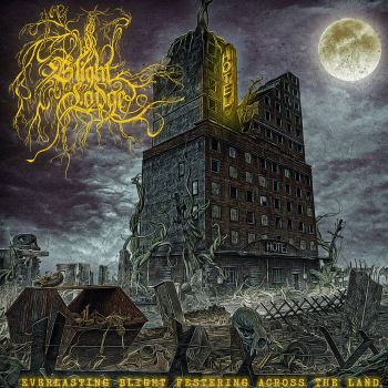 Обложка: Blight Lodge - Everlasting Blight Festering Across the Land (2025)