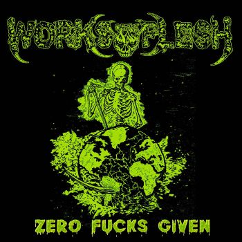 Обложка: Works of the Flesh - Zero Fucks Given (2025)