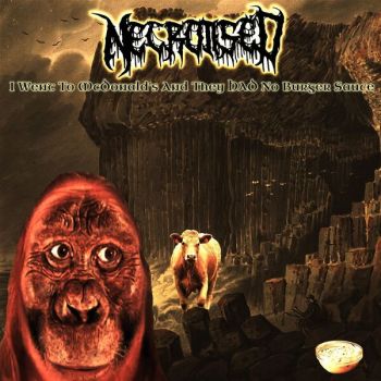 Обложка: Necrotised - I Went to McDonald's and They Had No Burger Sauce (2025)