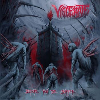 Обложка: Viscerate - Before You Die Suffer (2025)