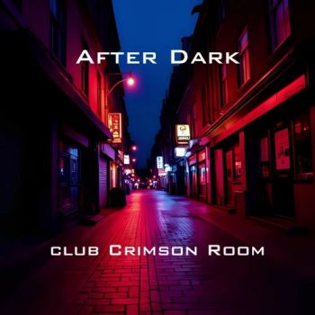 Обложка: Club Crimson Room - After Dark (2025)