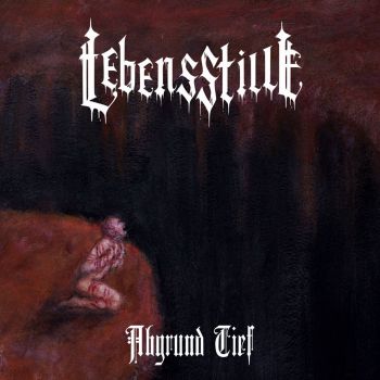 Обложка: Lebensstille - Abgrund Tief (2025)