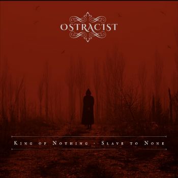 Обложка: Ostracist - King Of Nothing - Slave To None (2025)