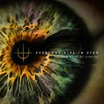 Обложка: Everyone Dies In Utah - The Cost of Clarity (2025)