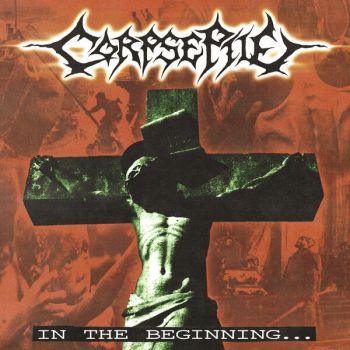 Обложка: Corpse Pile - In the Beginning... (2025)