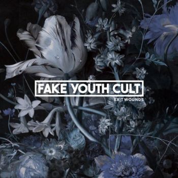 Обложка: Fake Youth Cult - Exit Wounds (2025)