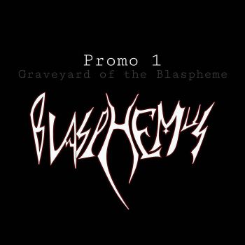 Обложка: Blasphemus - Promo 1 - Graveyard of the Blaspheme (2025)