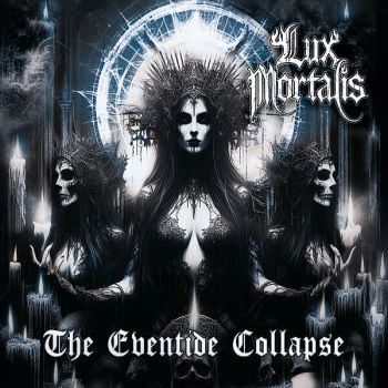 Обложка: Lux Mortalis - The Eventide Collapse (2025)