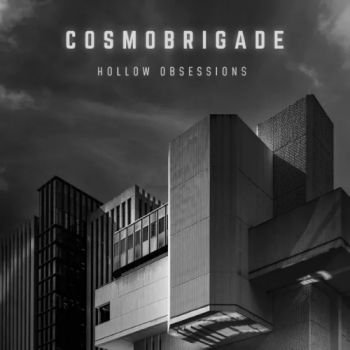 Обложка: Cosmobrigade - Hollow Obsessions (2025)