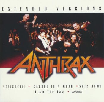 Anthrax - Extended Versions (2007)