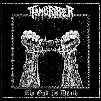 Обложка: Tomb Ripper - My God Is Death (2025)