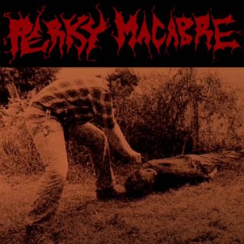 Perky Macabre - Hell on Earth (2025)