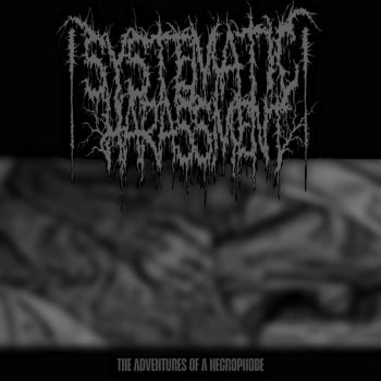 Systematic Harassment - The Adventures of a Necrophobe (2025)
