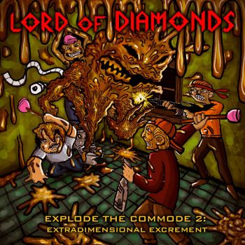 Lord of Diamonds - Explode the Commode 2: Extradimensional Excrement (2025)