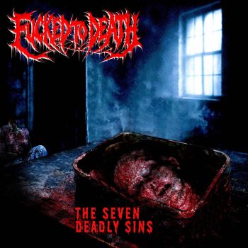 Fucked to Death - The Seven Deadly Sins (2025)