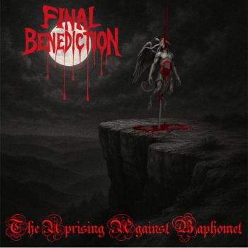 Final Benediction - The Uprising Against Baphomet (2025)