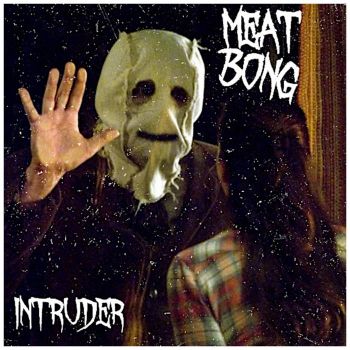 Meat Bong - Intruder (2025)