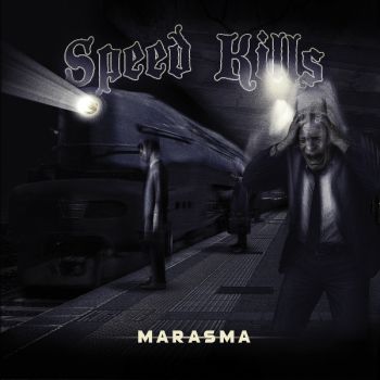 Speed Kills - Marasma (2025)