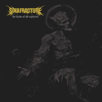 Soulfracture - The Leader of the Exploited (2025)