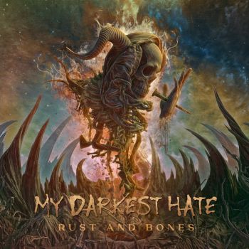 My Darkest Hate - Rust and Bones (2025)