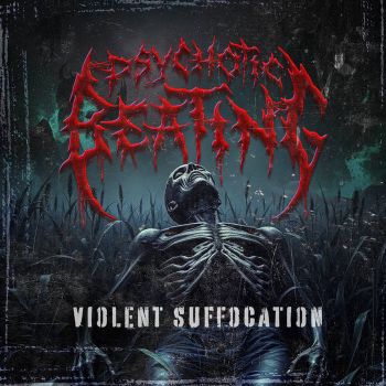 Psychotic Beating - Violent Suffocation (2025) Обложка: Psychotic Beating - Violent Suffocation (2025)