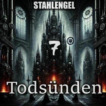 Stahlengel - 7 Todsunden (2025) Обложка: Stahlengel - 7 Todsunden (2025)