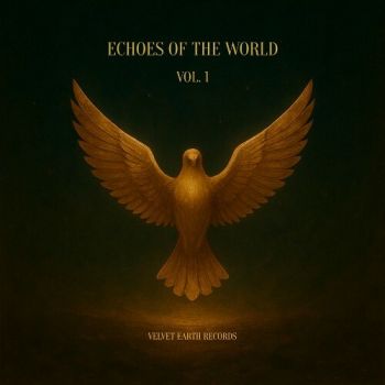 Various Artists - Echoes of the World, Vol. 1 (2025) Обложка: Various Artists - Echoes of the World, Vol. 1 (2025)