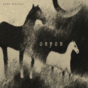 Onyon - Pale Horses (2025) Обложка: Onyon - Pale Horses (2025)