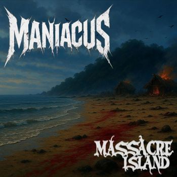 Maniacus - Massacre Island (2025) Обложка: Maniacus - Massacre Island (2025)