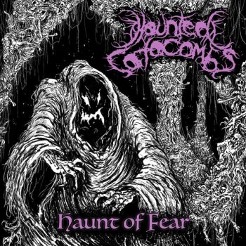 Haunted Catacombs - Haunt of Fear (2025) Обложка: Haunted Catacombs - Haunt of Fear (2025)