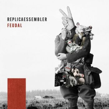 Обложка: Replicaessembler - Feudal (2025)