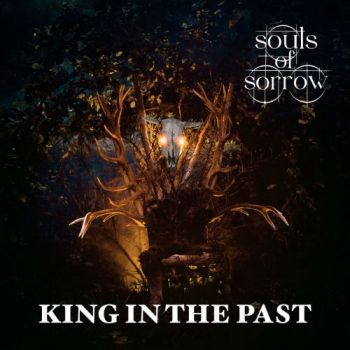 Souls of Sorrow - King Of The Past (2025)